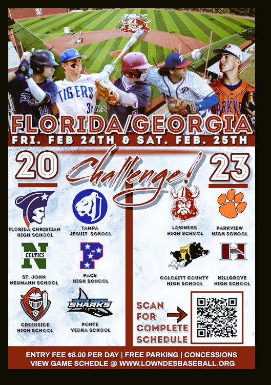 2023 GA/FL CHALLENGE! 
TOP HIGH SCHOOL BASEBALL TEAMS!
lowndesbaseball.org
Come Out &amp; Watch! Nationally ranked teams &amp; players compete!!!! 

FRI. FEB. 24TH &amp; SAT. FEB. 25TH
ENTRY FEE: $8.00 (per day)
*Concessions Available*
*Free Parking*
Amazing Talent*
#COMPETE⚾️💪🏾