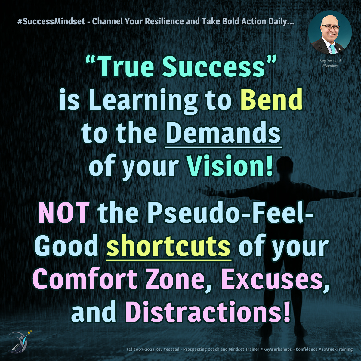 zenkey's tweet photo. โTrue Successโ is Learning to Bend to the Demands of your Vision โ NOT the pseudo-Feel-Good shortcuts of your Comfort Zone, Excuses, and Distractions! -- #PushYourself #BeResilient #TakeBoldAction #NoExcuses #NoComfortZone #Confidence #GoGetters #KeyProspecting #10WeekTraining https://t.co/naVyiIfzSk
