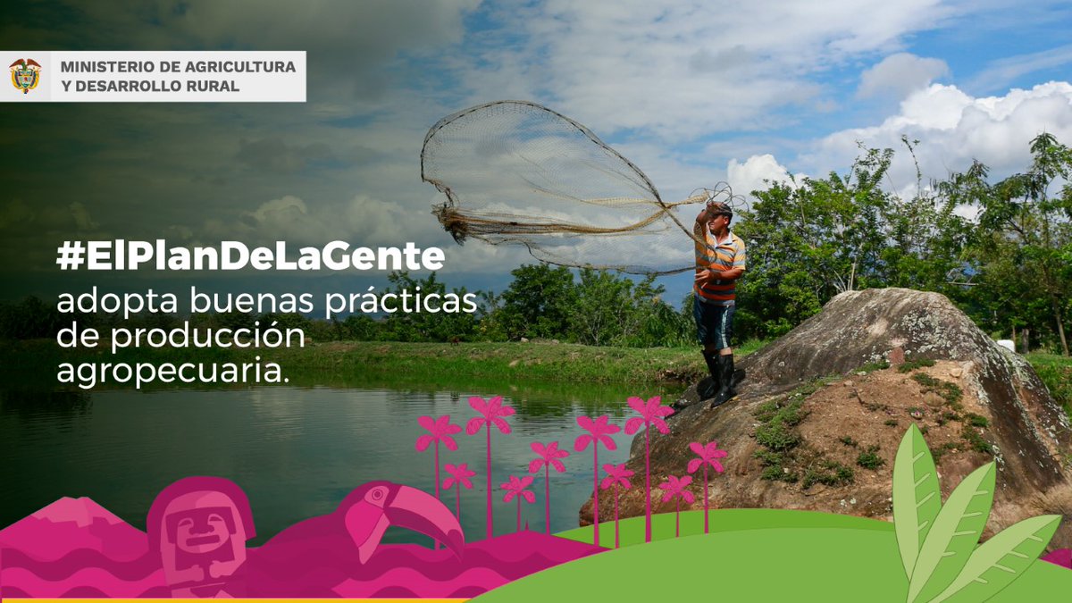 #ElPlanDeLaGente crea un sistema de trazabilidad de alimentos y fortalece el sistema de vigilancia para adoptar y cumplir con las buenas prácticas de producción agropecuaria.