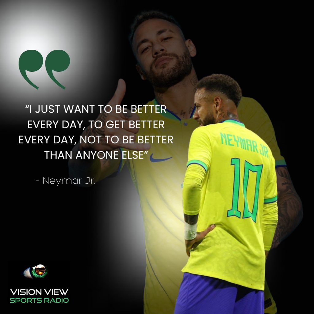 VisionView_SR's tweet photo. “ I JUST WANT TO BE BETTER EVERY DAY, TO GET BETTER EVERY DAY, NOT TO BE BETTER THAN ANYONE ELSE “

@neymarjr 

#NeymarJr #EverythingSports #VisionViewSportsRadio https://t.co/kIJZTeqvLj