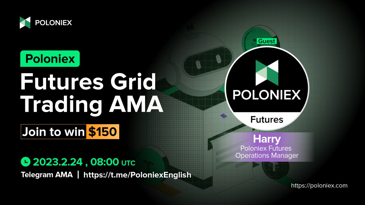Poloniex's tweet photo. Poloniex Futures Grid Trading AMA coming soon! 🚀

Join to win $150 rewards 💰

Date &amp; Time: 🗓
February 24th, 08:00 (UTC)

1⃣️ Join (MUST) Poloniex Telegram https://t.co/EEDuRb4w3F

2⃣ Follow @Poloniex , RT &amp; Tag 3 friends

*20 lucky winners will be selected during the AMA https://t.co/IdrNBtFuXX