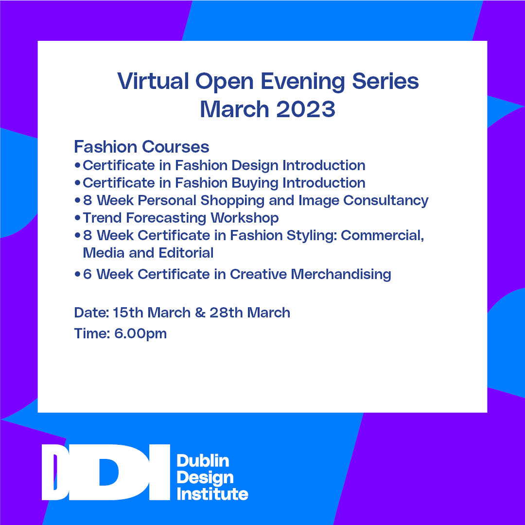 We will be holding a virtual open evening for our Fashion Department as part of our Virtual Open Evening Series. Visit the link below for further information. buff.ly/3Kw1HTJ #fashiondesign #fashionbuying #personalshopping #visualmerchandising #DDI #Dublindesign