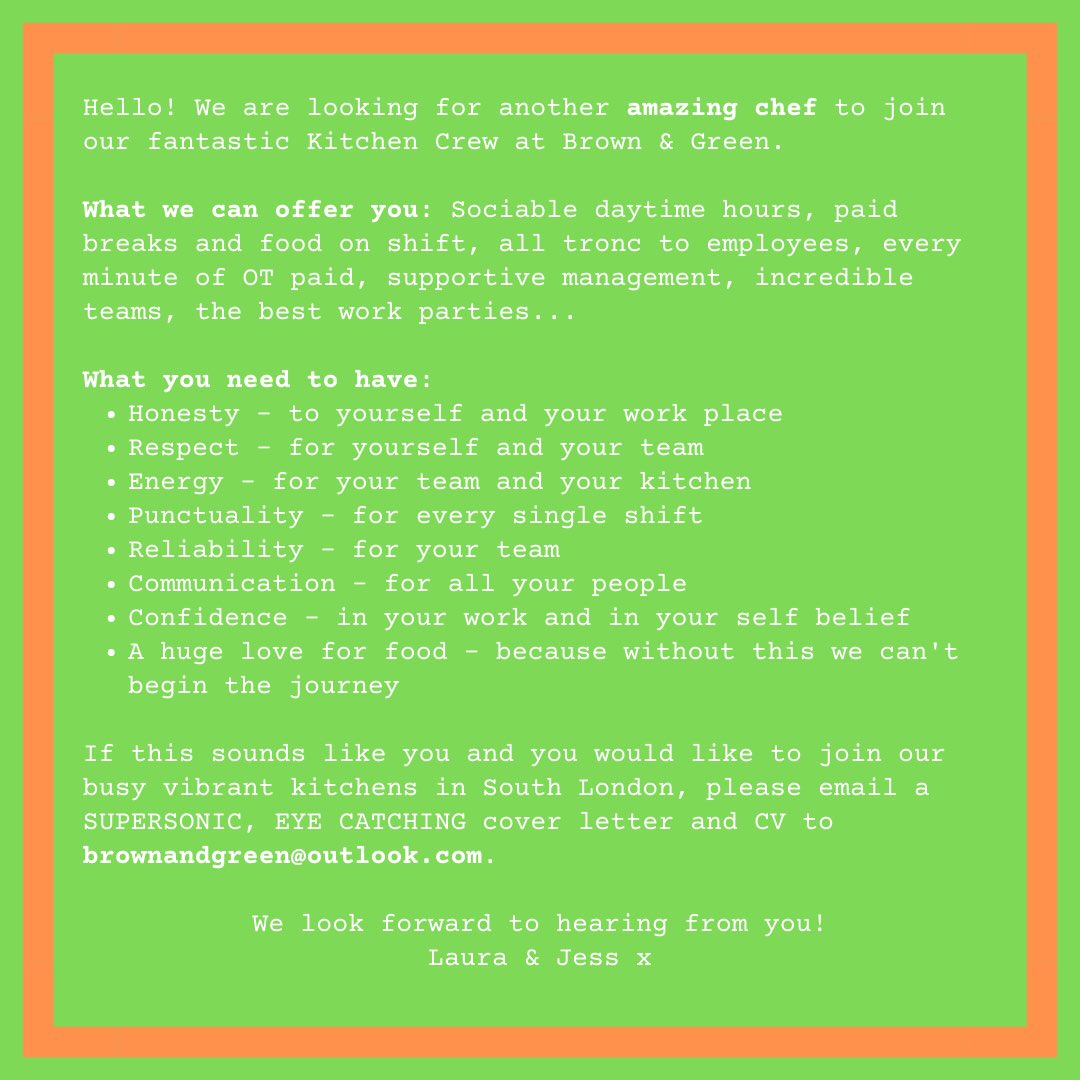Brown and Green Cafe (@browngreencafe) on Twitter photo 💥Chef needed - details ➡️
Join the super duper B&G dreamteam kitchen crew - immediate start! 💚
📧 Email cover letters & CVs to brownandgreen@outlook.com
#ChefJobs #LondonJobs #ChefLife #Sydenham #CrystalPalace #ForestHill #GipsyHill #Penge #SE19 #SE20 #SE26 #SE23 💥Chef needed - details ➡️
Join the super duper B&G dreamteam kitchen crew - immediate start! 💚
📧 Email cover letters & CVs to brownandgreen@outlook.com
#ChefJobs #LondonJobs #ChefLife #Sydenham #CrystalPalace #ForestHill #GipsyHill #Penge #SE19 #SE20 #SE26 #SE23