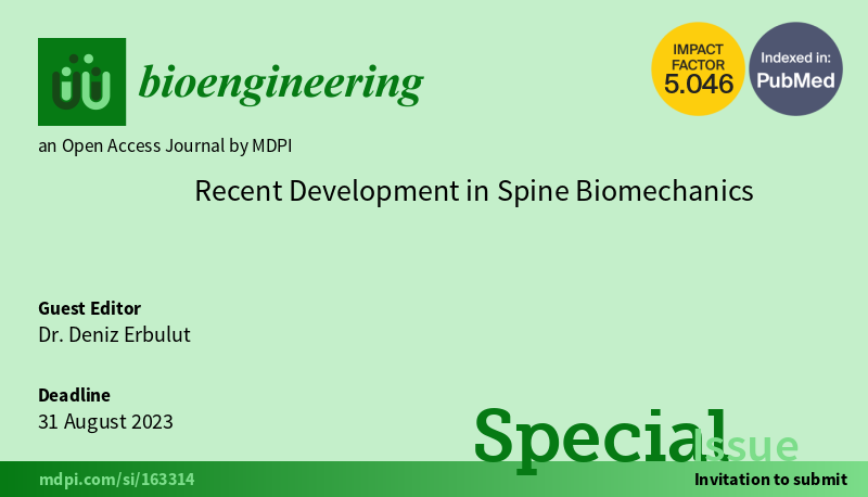 Special Issue "Recent Development in Spine Biomechanics" guest edited by Dr. Deniz Erbulut <a href="/denizerbulut/">deniz</a>  is open for submission: mdpi.com/journal/bioeng…
Welcome to join us as authors and reviewers!
#Spine
#Biomechanics