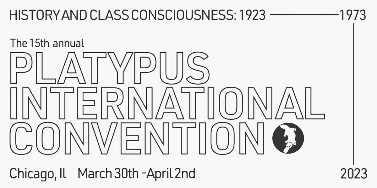 The theme of the 2023 Platypus International Convention is "History and Class Consciousness", marking the 100 year anniversary of György Lukács' book. We invite our readership to reflect on the century of critical theory inaugurated by this colossal text. 1/5