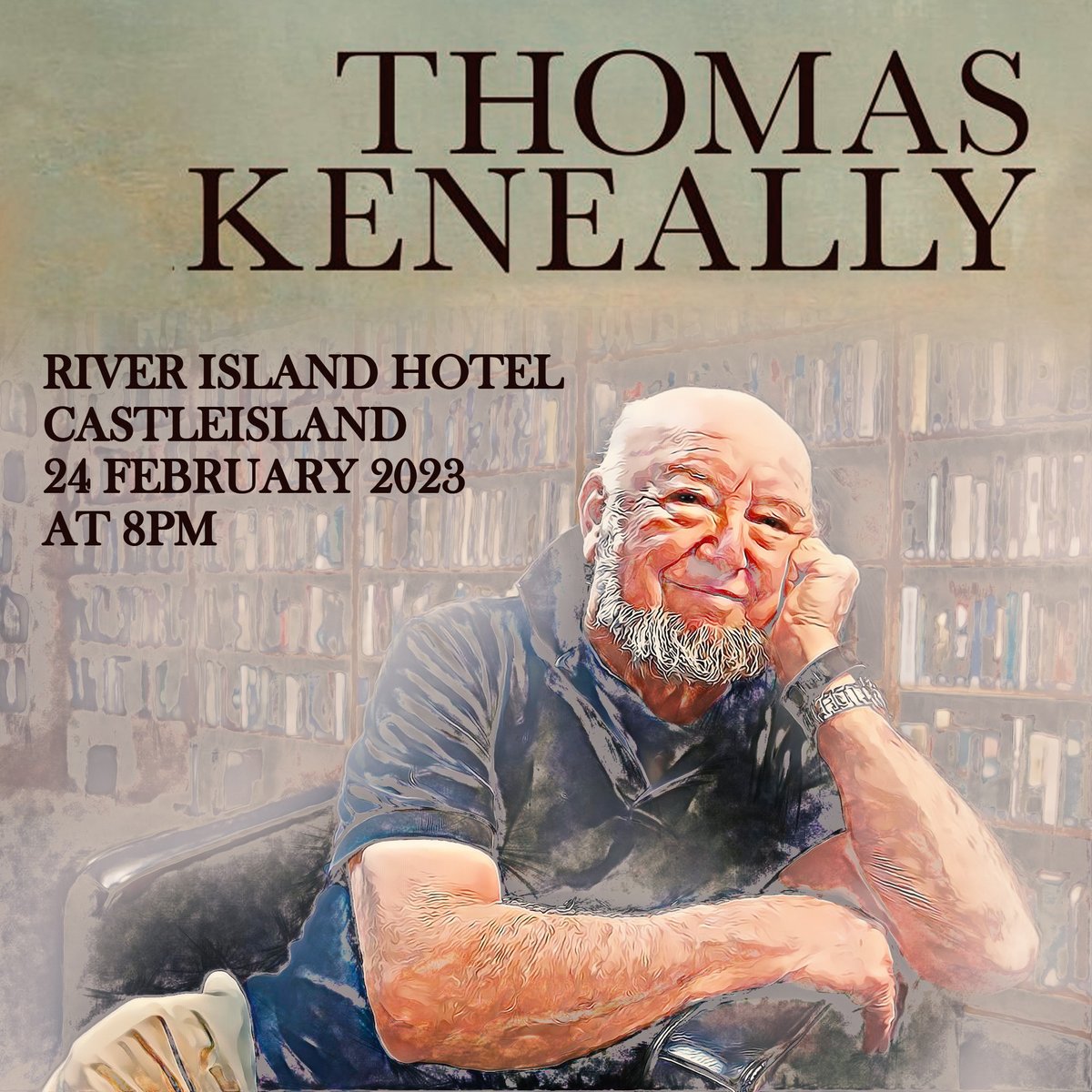 Castleisland District Heritage (@michaelodonoho5) on Twitter photo An Evening With Thomas Keneally
Booker Prize winning Australian novelist (Schindler's Ark).
River Island Hotel, Castleisland
24th Feb at 8pm
Tickets: Adult; €20 Family of 4; €40
Tickets: Jackie Reidy Menswear, Castleisland.
Book online: odonohoearchive@gmail.com An Evening With Thomas Keneally
Booker Prize winning Australian novelist (Schindler's Ark).
River Island Hotel, Castleisland
24th Feb at 8pm
Tickets: Adult; €20 Family of 4; €40
Tickets: Jackie Reidy Menswear, Castleisland.
Book online: odonohoearchive@gmail.com