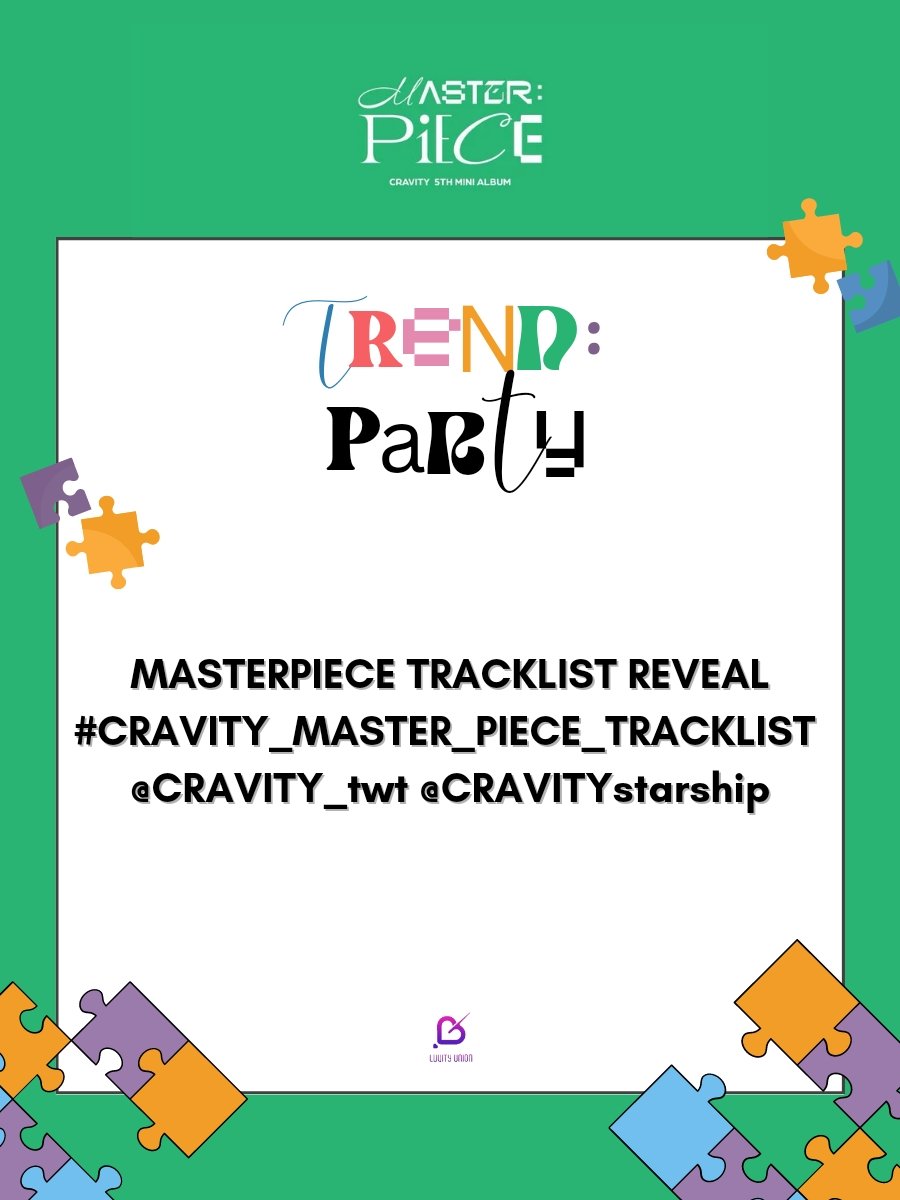 CUniverse__'s tweet photo. 🎉 

Drop tags for our trend party tonight!

🧩 MASTER:PIECE title guess
🧩 Cravity Albums 

Reply separately with tags + official accounts

MASTERPIECE TRACKLIST REVEAL
#CRAVITY_MASTER_PIECE_TRACKLIST 
@.CRAVITY_twt @.CRAVITYstarship https://t.co/TO3lIBiP43