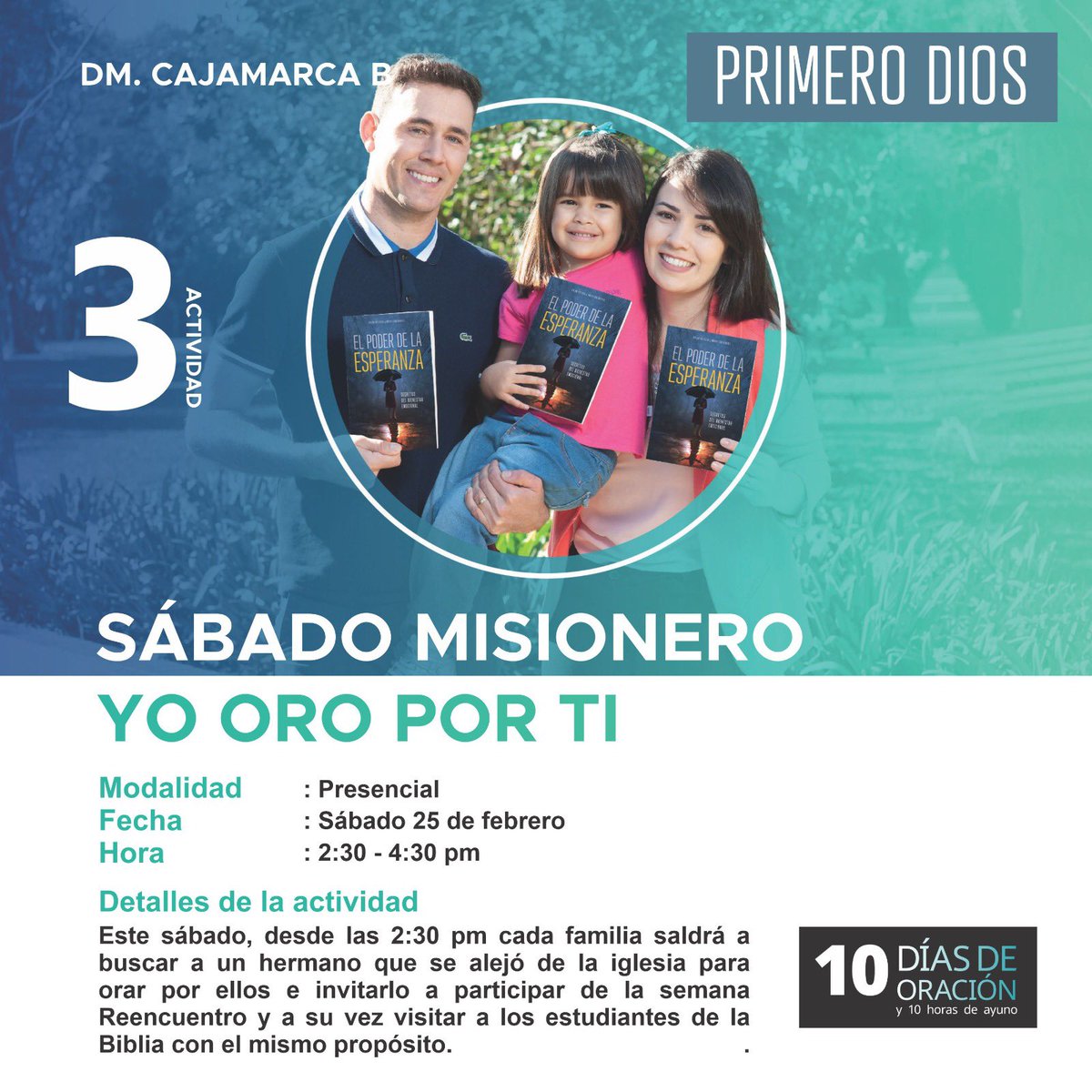 🚨Actividad : “Sábado misionero: Yo oro por ti”
Este sábado 25 de febrero de 2:30 a 4:30 pm, vamos a invitar a la semana “Reencuentro” a amigos que se alejaron de la iglesia… Te esperamos! 😁👍🏻

👉🏻 #PrimeroDios
👉🏻 #10DíasDeOración
👉🏻 #PreparaciónParaLaVictoria
👉🏻 #DMCajamarcaB