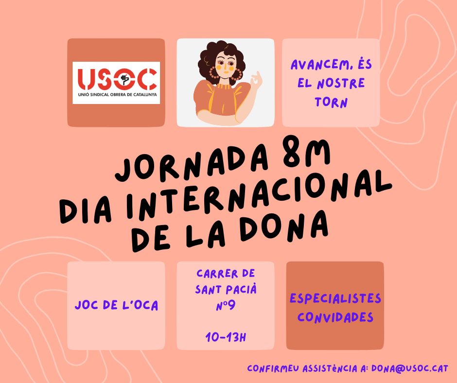 usocatalunya's tweet photo. DIA INTERNACIONAL DE LA DONA. 
Us convidem a la jornada que realitzarem:
🗓️ 8 de març
🏢 Carrer de Sant Pacià nº9
📩 Confirmeu assistència a dona@usoc.cat
Per ampliar informació, entreu a https://t.co/4eCsY4SSF3
Us esperem a totes i tots. 
#JoSocUSOC #AvancemÉsElNostreTorn https://t.co/zOaXlUN8Dc