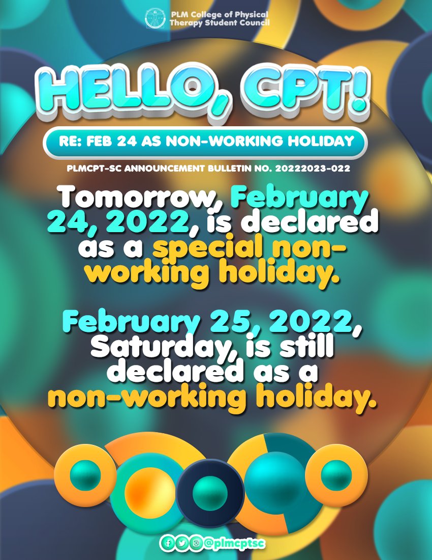 PLMCPTSC's tweet photo. Hello, CPT! 

According to the Office of the President, tomorrow, February 24, 2023 is announced as a special non-working holiday. 

February 25 is still celebrated as a non-working holiday as well. 

Please keep posted. 

#CPTBeyondBarriers 
#EvidenceInExcellence https://t.co/iUVEmET4vT