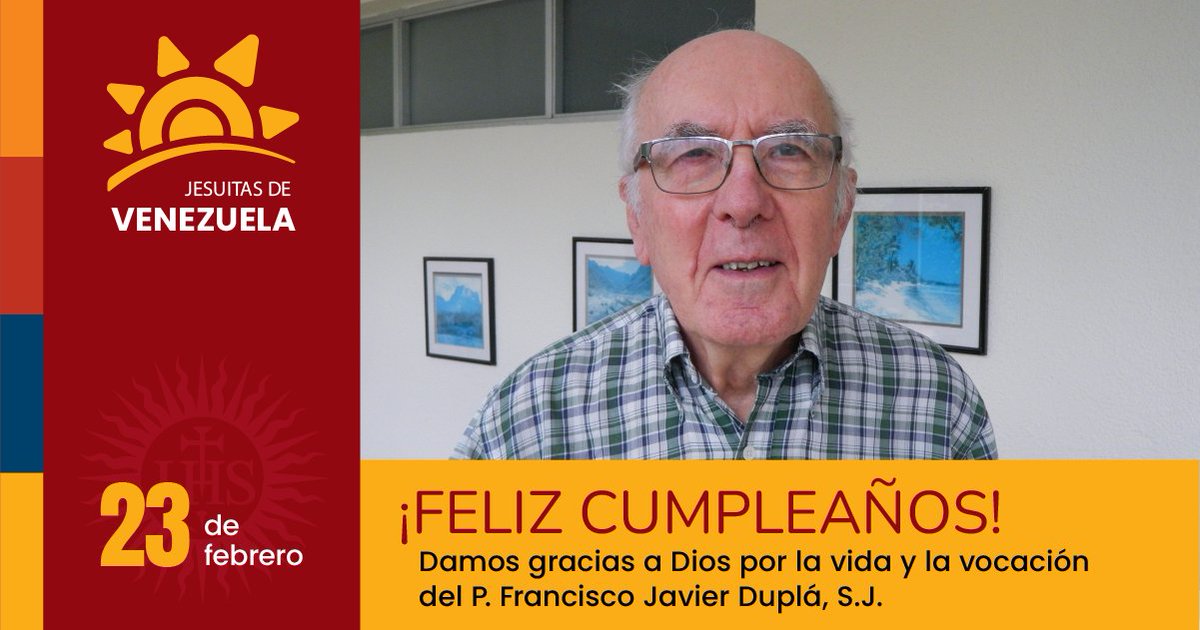 JesuitasVen's tweet photo. Hoy 23 de febrero queremos celebrar con ustedes el cumpleaños del P. Francisco Javier Duplá, S.J., damos gracias a Dios por su vida y vocación.

#EnTodoAmarYServir https://t.co/GnfXwOaNrD