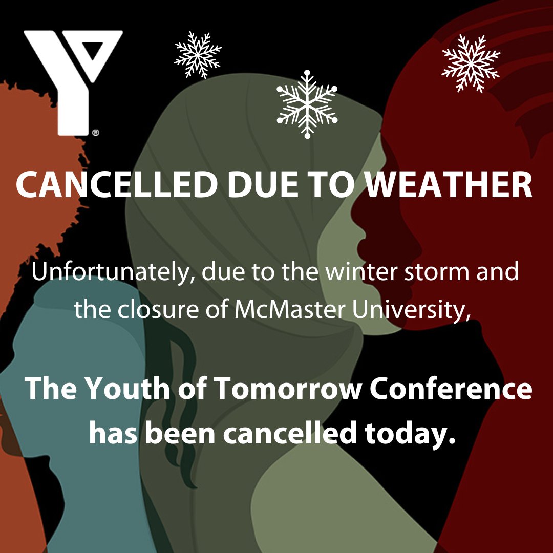 YMCA_ETS's tweet photo. Cancellation: Due to the winter storm and the closure of McMaster University, the Youth of Tomorrow Conference has been canceled today. For your own safety, please stay home and stay warm. https://t.co/9Dc2EnYnry