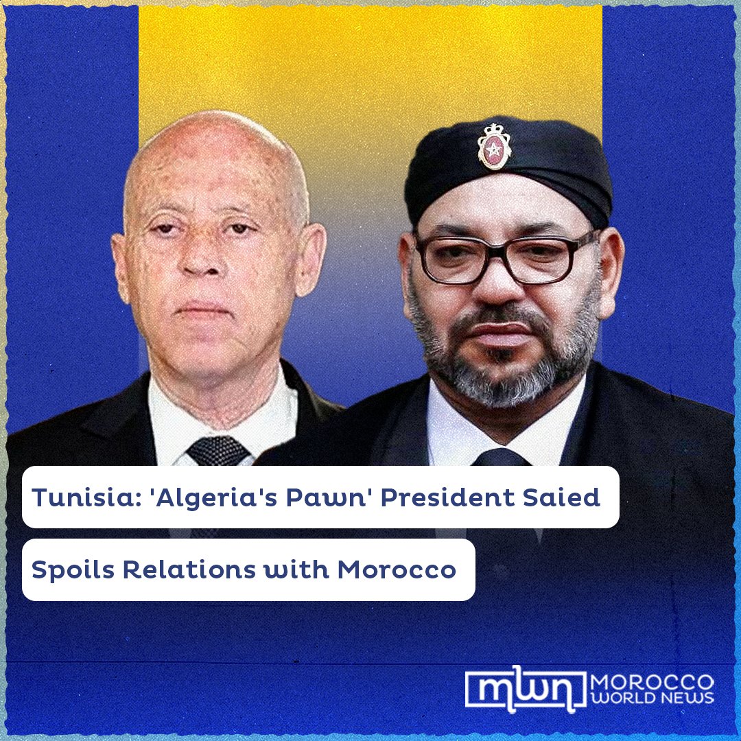 MoroccoWNews's tweet photo. #Tunisia: 'Algeria's Pawn' President Saied Spoils Relations with #Morocco
Read more: https://t.co/l8AfOgavHJ https://t.co/D9WbQv4mQo