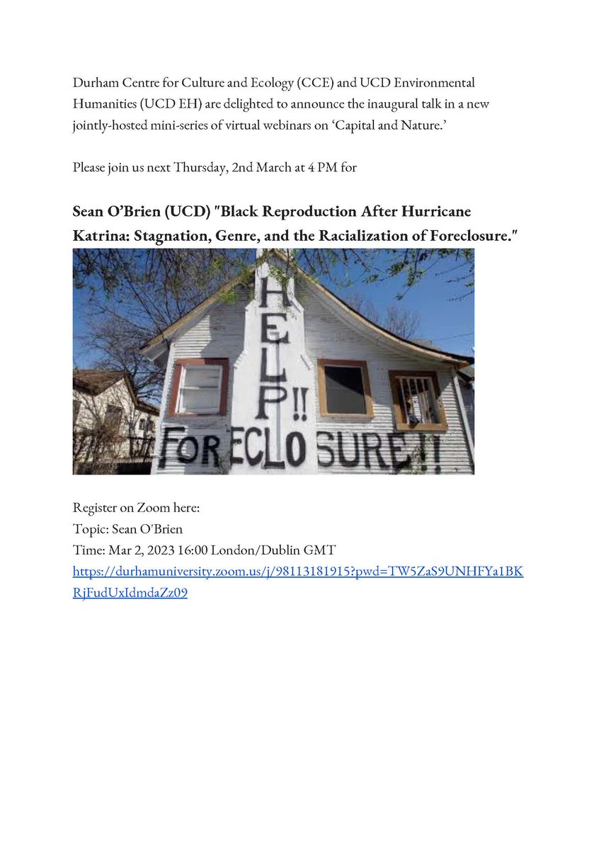 ucd_envhum's tweet photo. Join us for the first talk in our 'Capital and Nature' series co-hosted with @cce_durham Thu 2 Mar at 4 PM (GMT). Sean O'Brien @sean_obee will speak on "Black Reproduction After Hurricane Katrina: Stagnation, Genre, the Racialization of Foreclosure." Zoom reg details in attached. https://t.co/qoQ4ge58jg