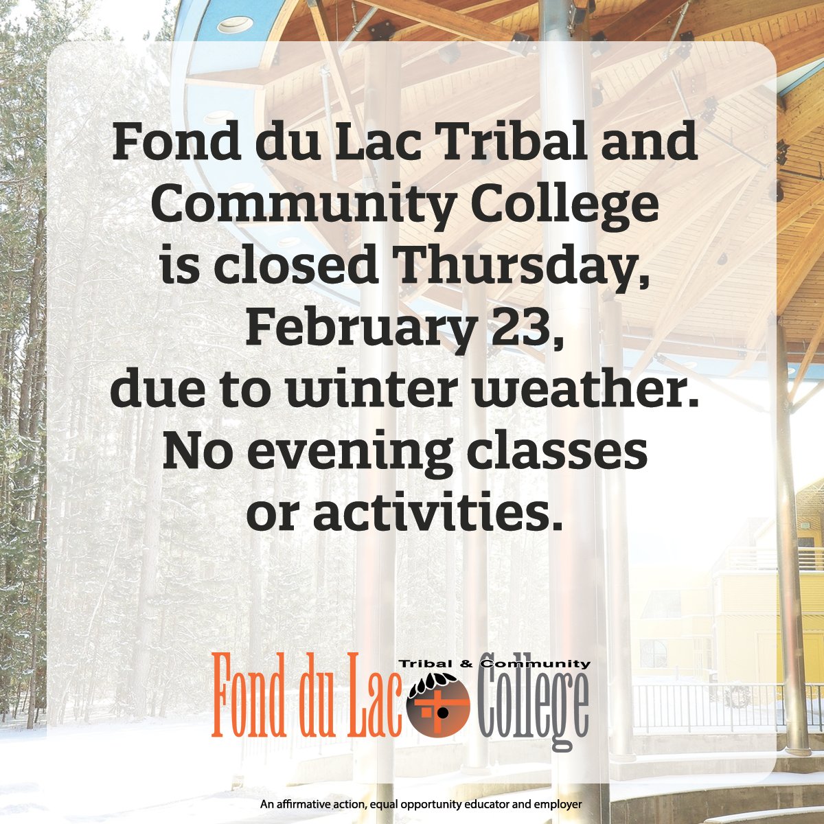 FDLTCC is closed Thursday, February 23, due to winter weather. No evening classes or activities. We hope you stay safe in today's weather.