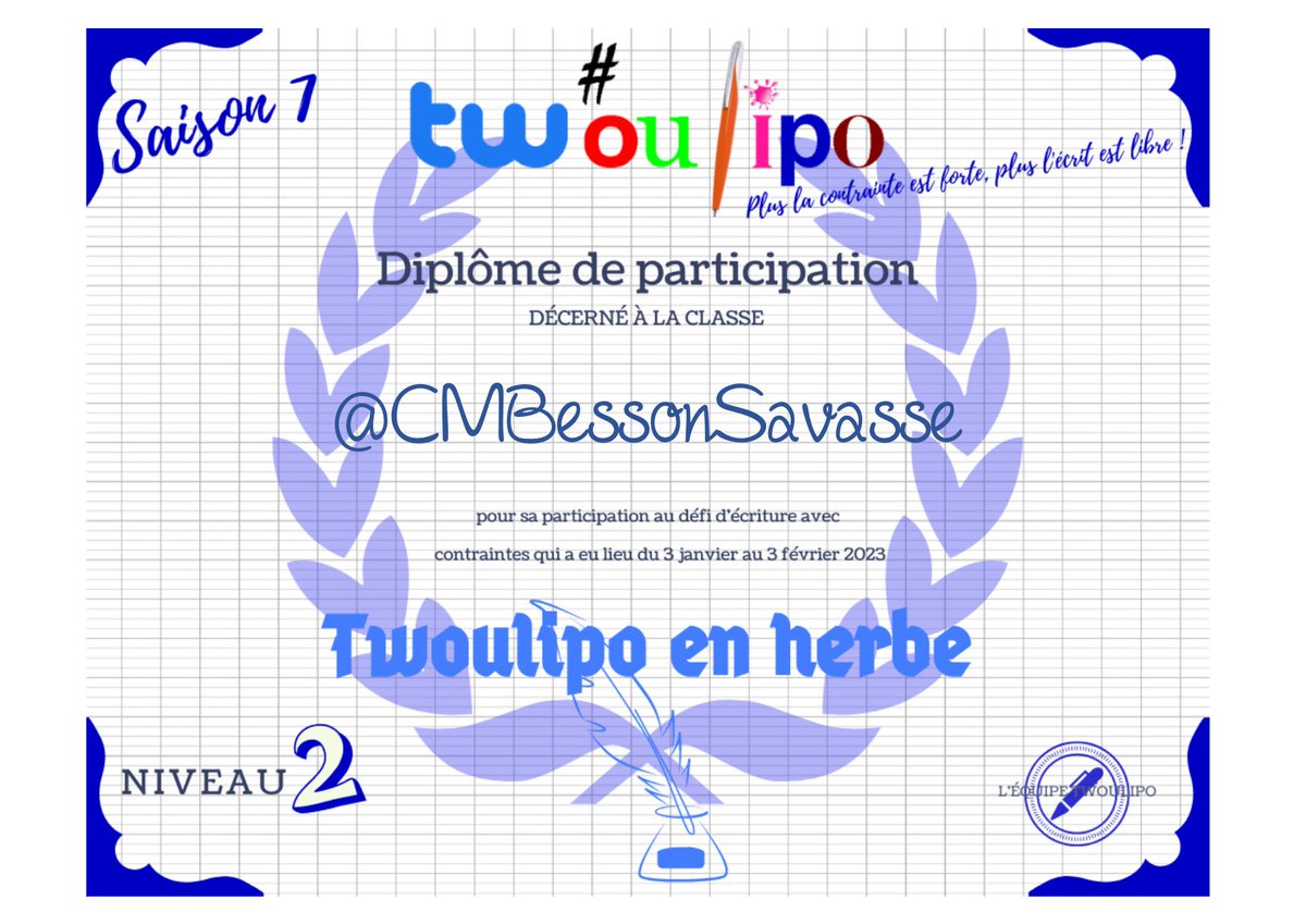 Un grand bravo aux élèves de la classe 
<a href="/CMBessonSavasse/">CM1-CM2 Besson Savasse</a> de l'équipe #EQ31 pour leurs efforts et leurs belles productions oulipiennes ! 
Voici leur diplôme de participation :