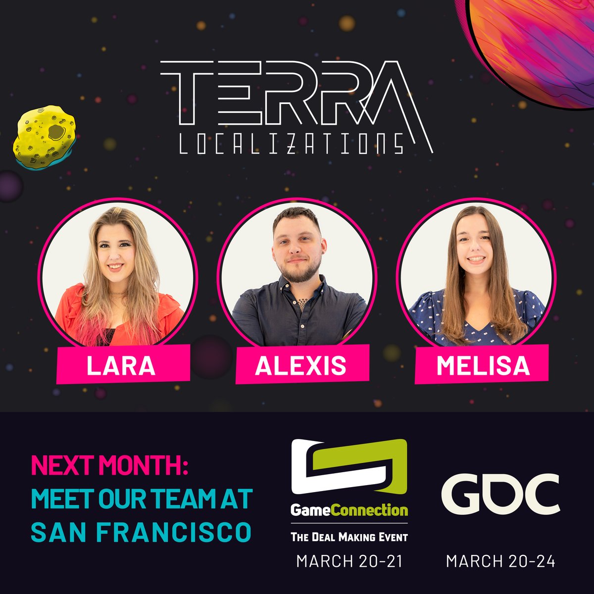 Terra_Loc's tweet image. Our dream team Alexis, Lara and Melisa, will attend #GDC and #GameConnection this year! ✨ These events represent a fantastic opportunity to meet and talk about the game industry! 👾 
 
Don&apos;t miss this opportunity to meet the team- see you there!
 
#VideoGameLocalization