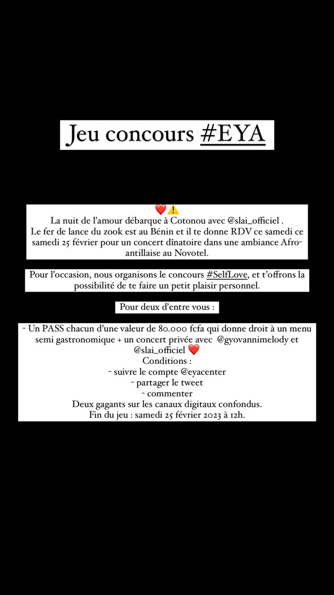 EyaCenter's tweet image. #EyaConcours Jeu concours -KDO
@EyaCenter T’offre la possibilité de gagner un PASS concert dînatoire pour ce samedi 25 au Novotel en présence du roi du Zook Love #Slaï. Viens écouter les hits comme “flamme” 🔥

#SlaiEya #SlaiCotonou #SlaiBenin #ConcertEya #EyaStudio #Eyavi #KdoEy