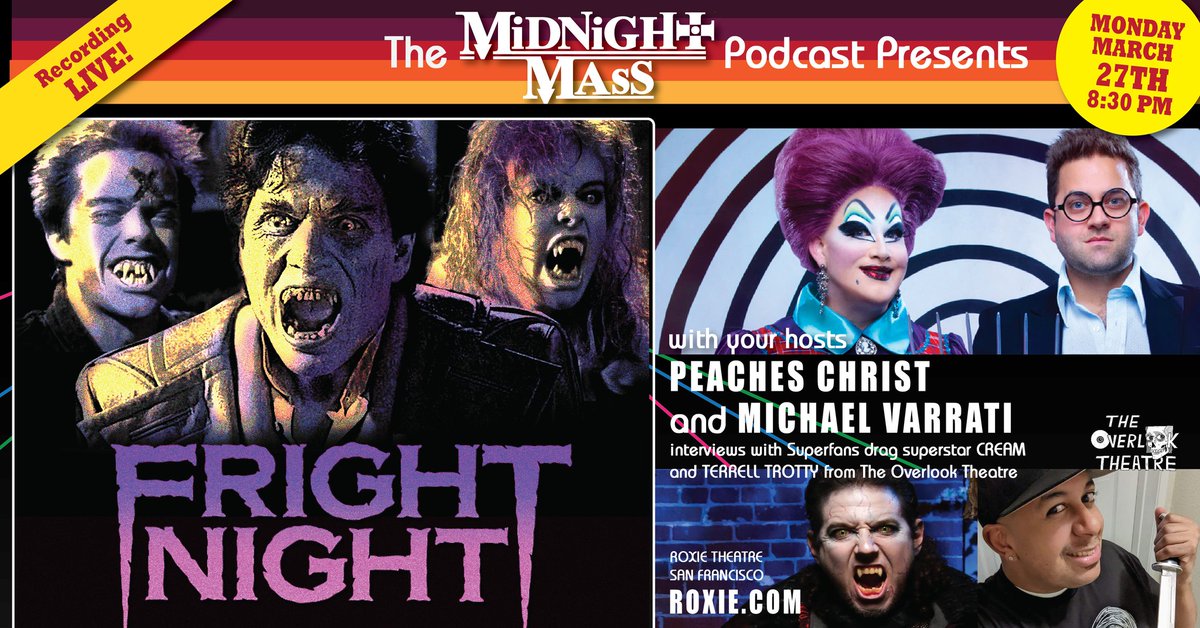 Welcome to Fright Night! Don't miss @MidnightMassPod LIVE: FRIGHT NIGHT hosted by me &amp; <a href="/PeachesChrist/">Peaches Christ</a> at <a href="/roxietheater/">Roxie Theater</a> in SF on Mar. 27th! Joined by Fang Bang vampire family &amp; special guest super-fans Cream &amp; <a href="/Terrell826/">Terrell</a> from <a href="/overlooktheatre/">The Overlook Theatre</a>! Tix:  roxie.com/production/the…