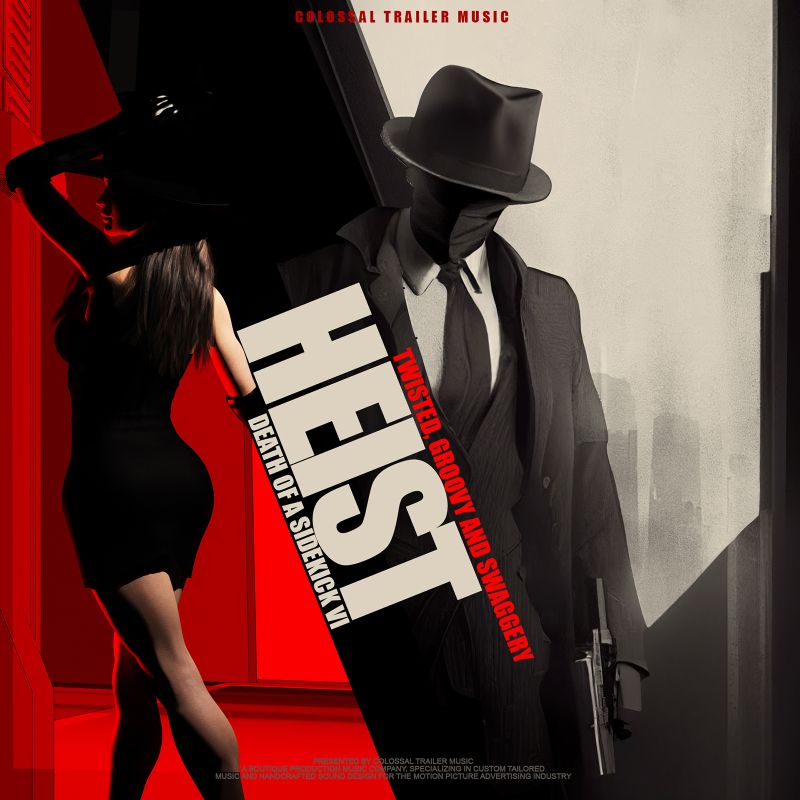 HEIST - Death of a Sidekick 6 (Twisted, Groovy and Swaggery Heist Tunes). Out for the industry this week!
