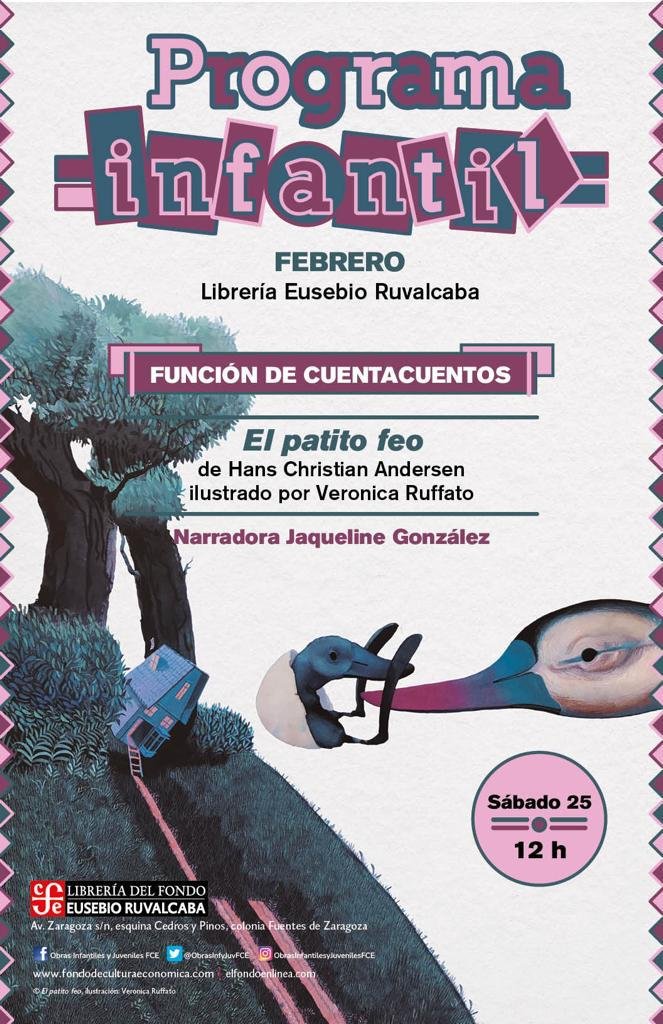 FCEMexico's tweet image. El sábado 25 de febrero acompáñanos en nuestra función de #cuentacuentos &quot;El patito feo&quot; narrado por #JaquelineGonzález.
¡Te esperamos en punto de las 12 hrs en la #LibreríaEusebioRuvalcaba!

@ObrasInfyJuvFCE @LibreriasEducal #RepúblicaDeLectores #LeerTransforma