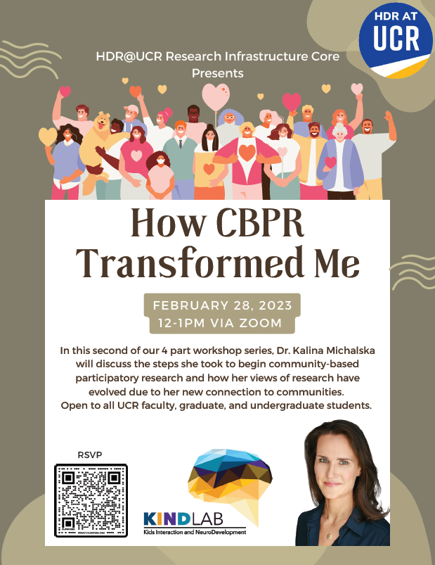 HDR@UCR Research Infrastructure Core presents: How CBPR Transformed Me In this second of our 4-part workshop series, will feature Dr. Kalina Michalska Date: February 28, 2023 Time: 12 pm – 1 pm Location: Zoom Registration link: ucr.zoom.us/meeting/regist…