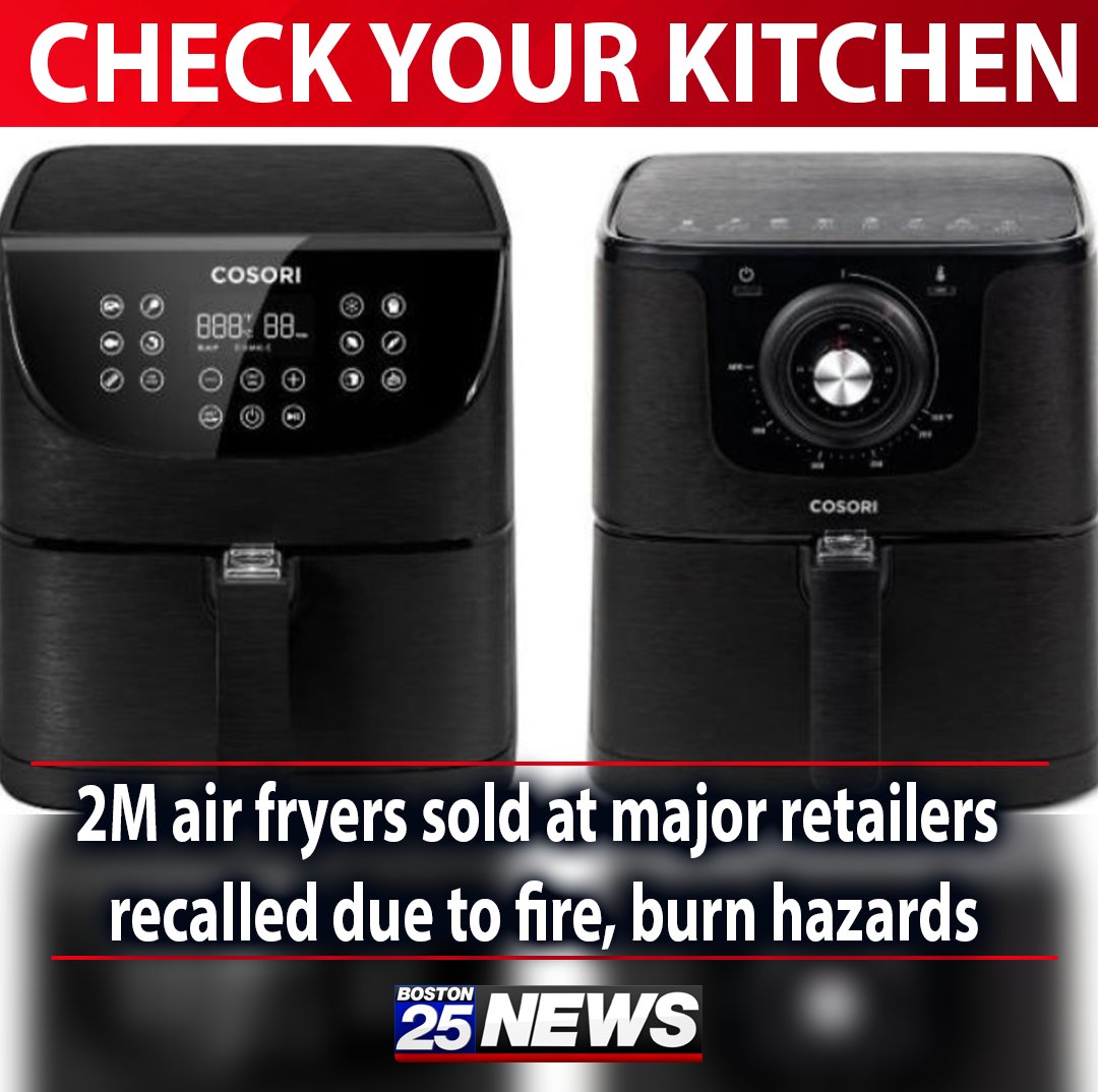 Boston 25 News on Twitter "Check your kitchen 2M air fryers sold at