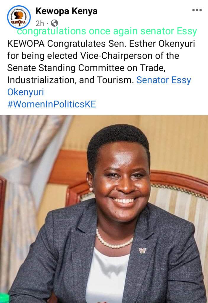 KEWOPA Congratulates Sen. Esther Okenyuri for being elected Vice-Chairperson of the Senate Standing Committee on Trade, Industrialization, and Tourism. Senator Essy Okenyuri
#WomenInPoliticsKE