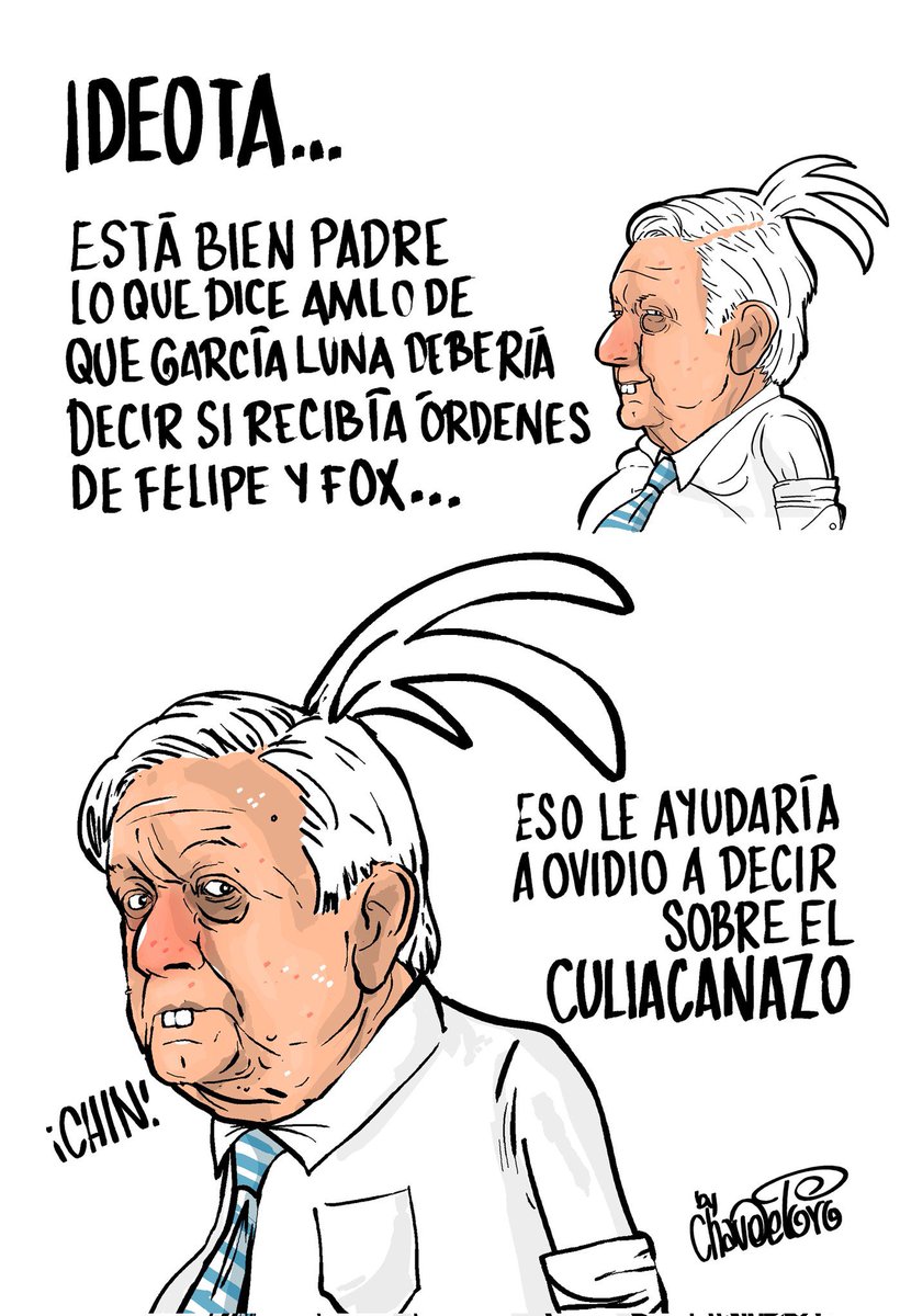 HijasHijosMx's tweet photo. Las #Ideotas del Presidente por el @chavodeltoro https://t.co/DJtzccN76K