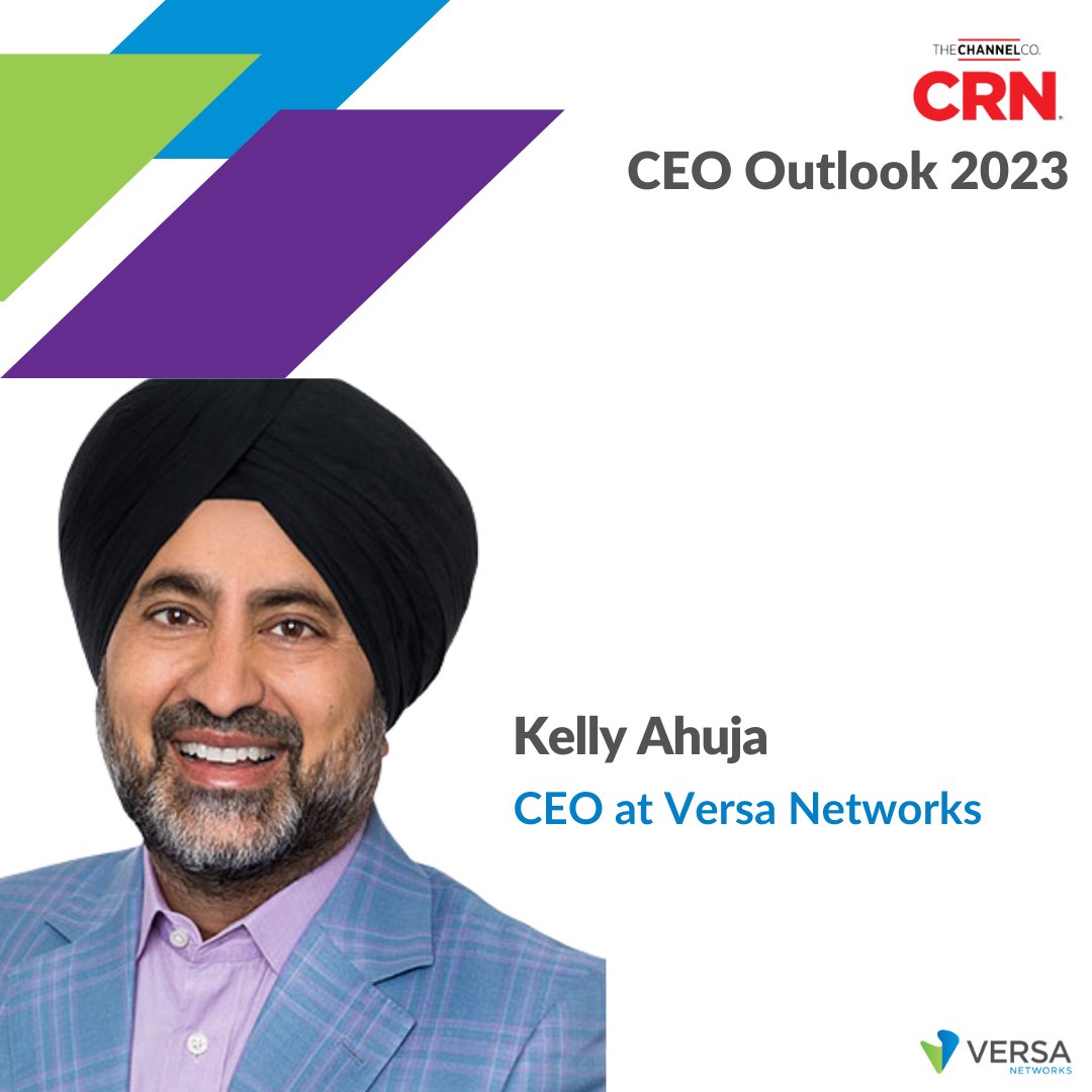 Find out what #CEO at Versa Networks @KAhuja is prioritizing this year in @CRN's #CRNCEOOutlook 2023. Kelly discusses customer challenges, market opportunities, key investments, and more. Read the article: bit.ly/3IJsAlM.