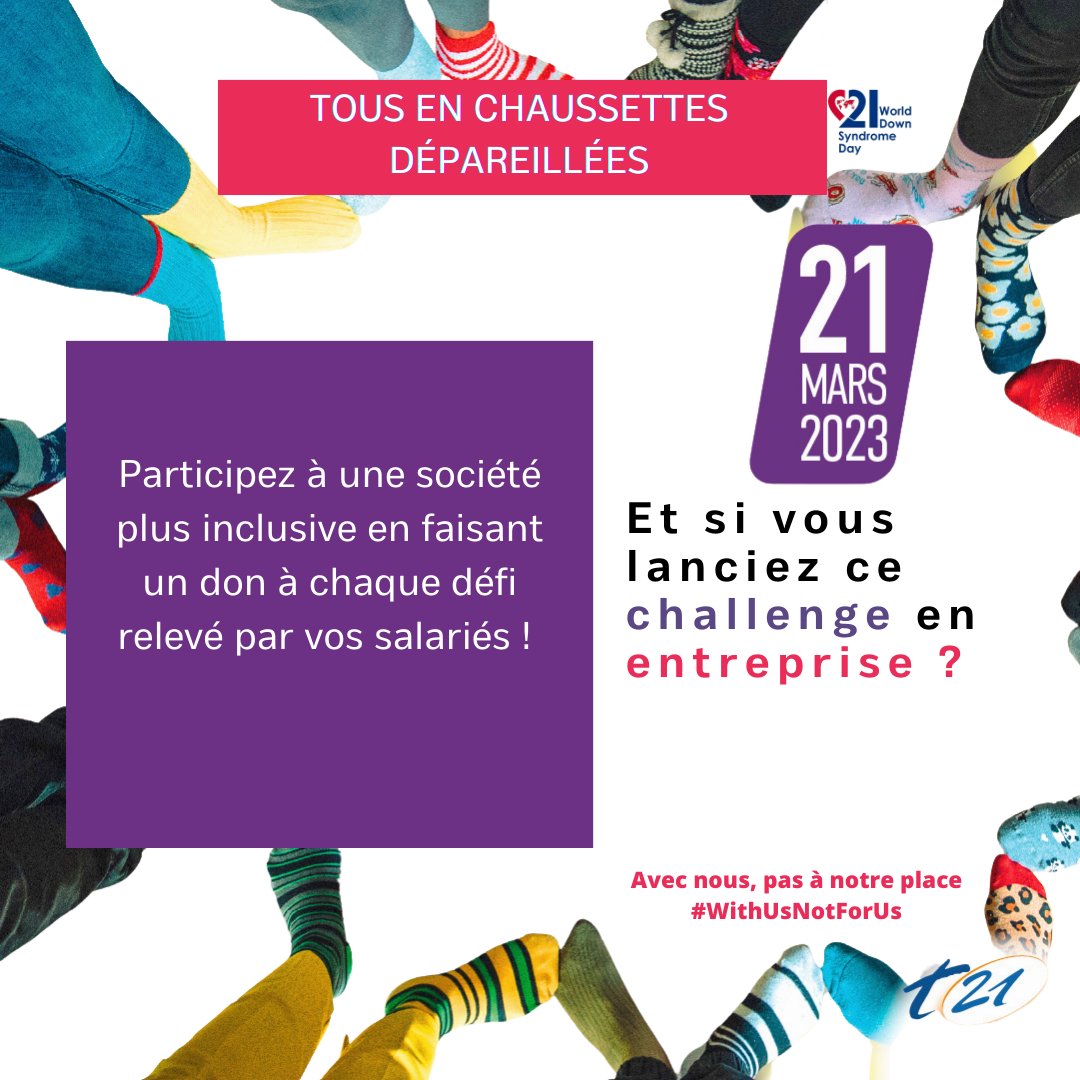 CHALLENGE JM Trisomie 21  
Demandez à vos salariés de faire des photos de leurs chaussettes dépareillées 
Faites nous un don en fonction du nombre de photo collectées. Ecrivez-nous au : communication@trisomie21-france.org 
#WithUsNotForUs #WorldDownSyndromeDay #LotofSocks
