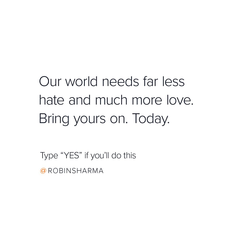 RobinSharma's tweet photo. I pray for a brighter world. I really do. One of greater creativity, mastery kindness and honor. May each of us reclaim our power and then deploy it to produce beautiful work that inspires our neighbors, lifts our communities and upgrades humanity. Type “YES” if you’ll do this.🙏🏽 https://t.co/VZTzqKrQ98