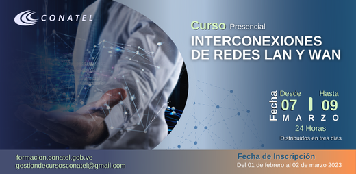 Conatel's tweet photo. Inscríbete en nuestro curso presencial de 𝙄𝙣𝙩𝙚𝙧𝙘𝙤𝙣𝙚𝙭𝙞𝙤𝙣𝙚𝙨 𝙙𝙚 𝙍𝙚𝙙𝙚𝙨 𝙇𝙖𝙣 𝙮 𝙒𝙖𝙣.

Para más información comunícate al 0212 9090432 / 9090347 o escribe al correo gestiondecursosconatel@gmail.com
.
.
#DevueltaAClase 
#23Feb https://t.co/dBlRQrLYCR