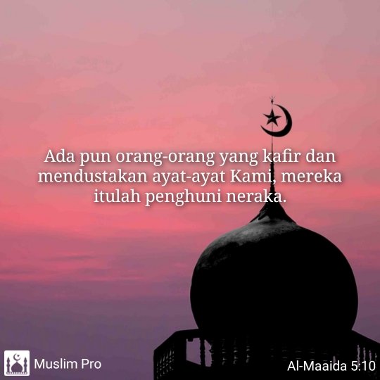 CAIGframework's tweet image. Kutipan dari Al-Quran #muslimpro
muslimpro.com/quran/5/10
