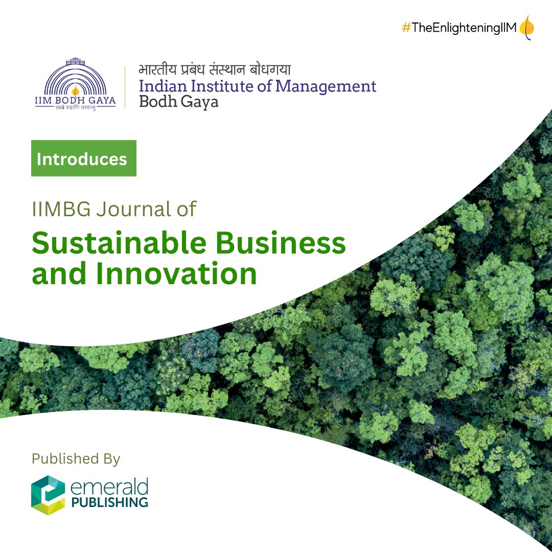 IIM Bodh Gaya introduces its Own Journal : IIMBG Journal of Sustainable Business & Innovation
#business #sustainable #innovation #iimbg #iim #iims #iimahmedabad #iimbangalore #iimcalcutta #iimindore #iimkozhikode #iimlucknow #iimkashipur #research #researchimpact