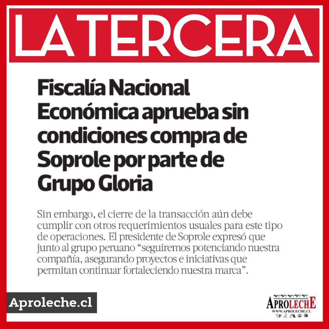 🌐  La Tercera 

📌 Fiscalía Nacional Económica aprueba sin condiciones compra de Soprole por parte de Grupo Gloria

👉🏻 Para leer nota completa, los invitamos a ingresar a nuestra web bit.ly/3KuiZRh