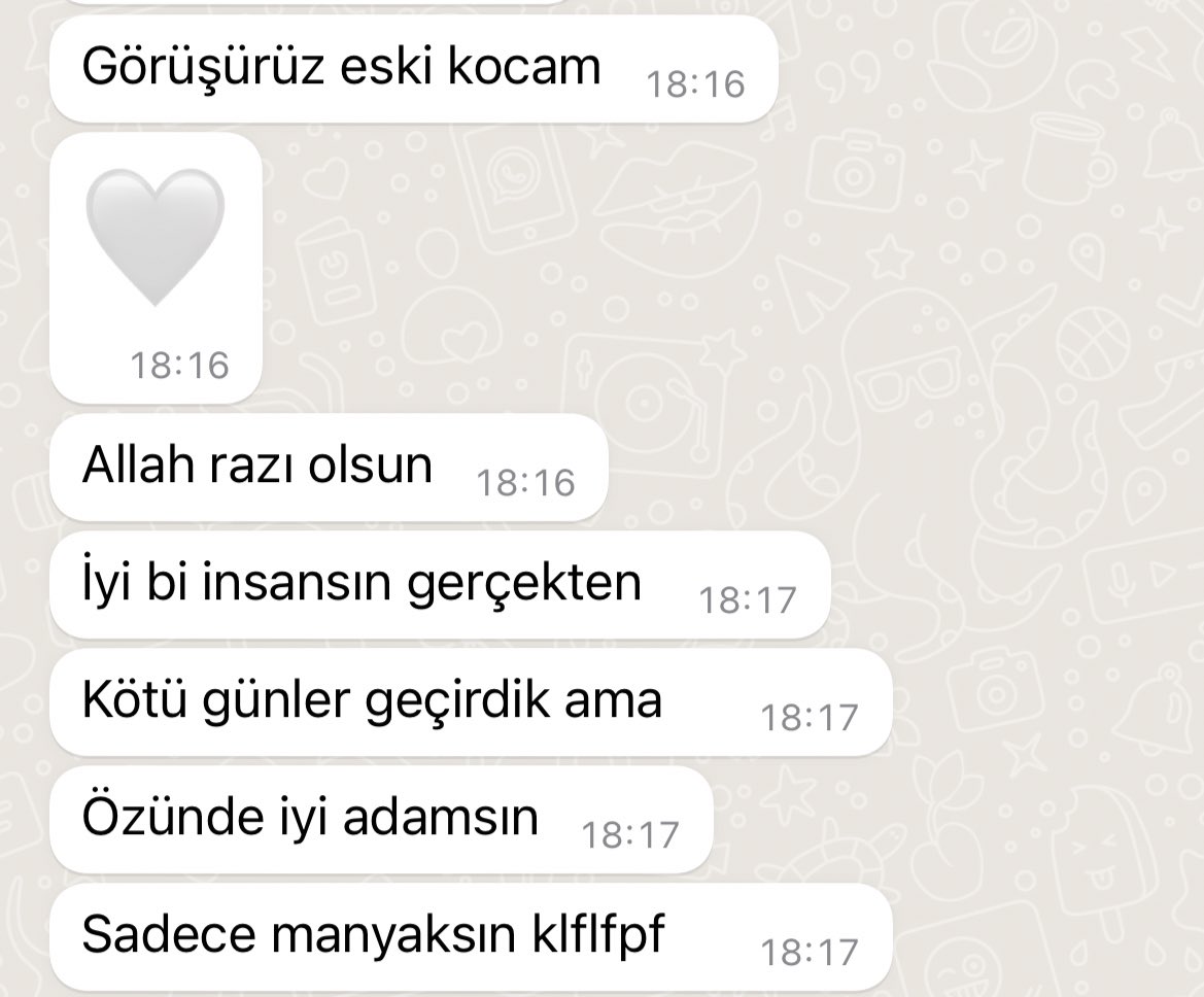 exlerim bile bana hasta