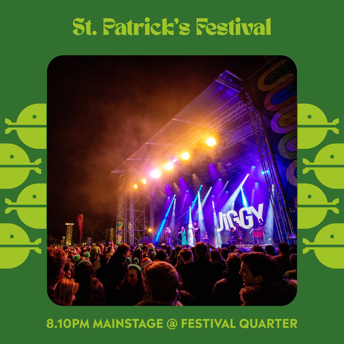 JIGGY MARCH 17TH 
Mainstage @ Festival Quarter
8:10pm #SPF23 #StPatricksFestival