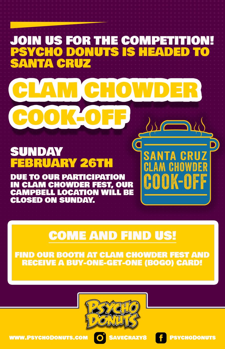 Psycho Donuts is going to Santa Cruz for the Clam Chowder Cook-Off on Feb 26th. Please note: Our Campbell location will be closed for the event. But don't worry. You can still satisfy your donut cravings at our Westfield Valley Fair Mall kiosk. 🍩 #PsychoDonuts #ValleyFairMall