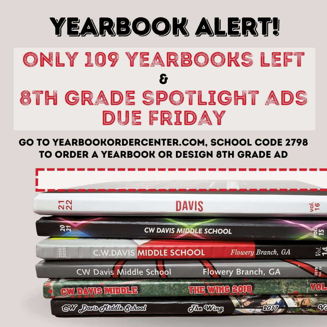 Deadline approaching! 8th grade ads must be ordered by tomorrow, 2/24 at midnight.
To design &amp; order, go to Yearbookordercenter.com School number#2798. 
While you are online, go ahead and reserve your yearbook. There are only 109 left! Sales close March 31st OR until sold out.