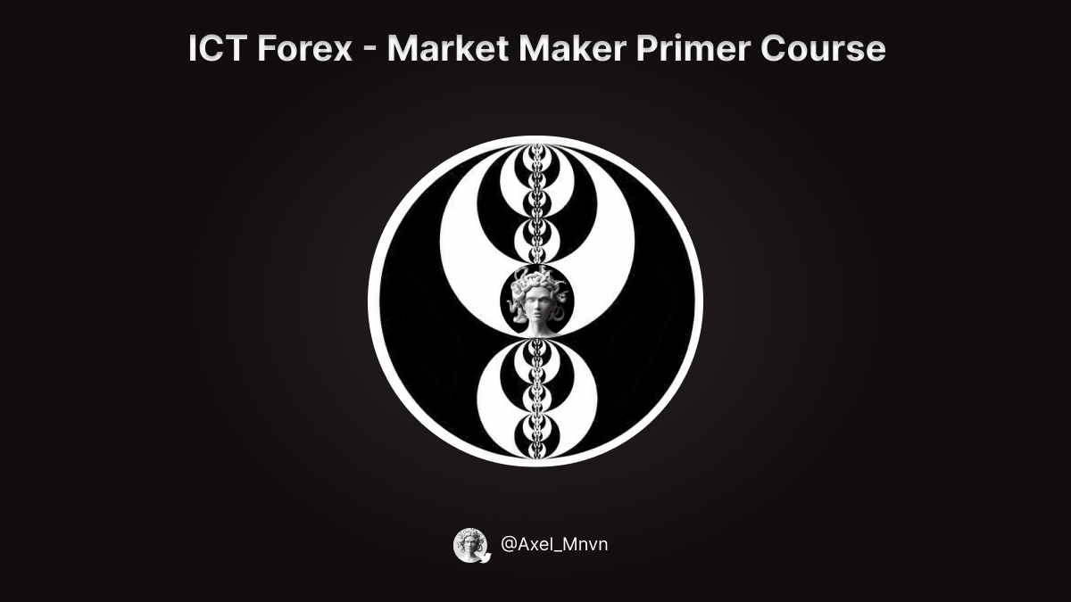 Hoy comienza la serie de hilos del curso "ICT Forex Market Maker Hoy comienza la serie de hilos del curso "ICT Forex Market Maker