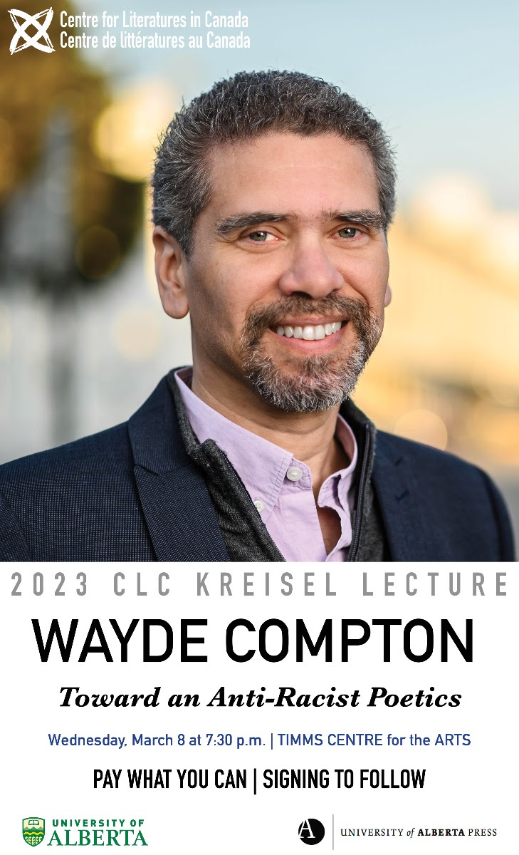 Mark your calendars for the 2023 CLC Kreisel Lecture with Wayde Compton, poet, historian, graphic novelist, essayist, short story writer, anthologist, and sound poet. 
March 8, 7:30 pm at the Timms Centre for the Arts, #UAlberta.

<a href="/CLCUAlberta/">CLC UAlberta</a> <a href="/KIASAlberta/">Kule Institute</a> <a href="/WaydeCompton/">Wayde Compton</a>