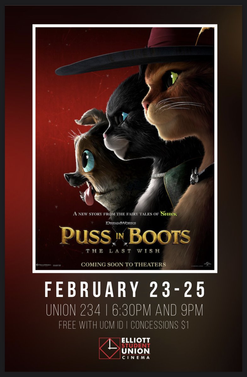 🎥 Playing this Week:
Puss in Boots: The Last Wish
Thursday, Friday &amp; Saturday - 6:30PM &amp; 9PM in the Union Cinema
🍫 Concessions are $1 🥤
Film admission is FREE with your UCM I.D.
Friends and family are welcome to attend too!
Trailer: ow.ly/3lpI50N1nuz