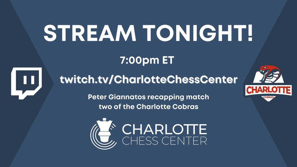 CLTchesscenter's tweet image. Join us on our Twitch channel tonight at 7pm ET to watch Peter Giannatos recap the Charlotte Cobras&apos; second match in the 
@ProChessLeague

#prochess