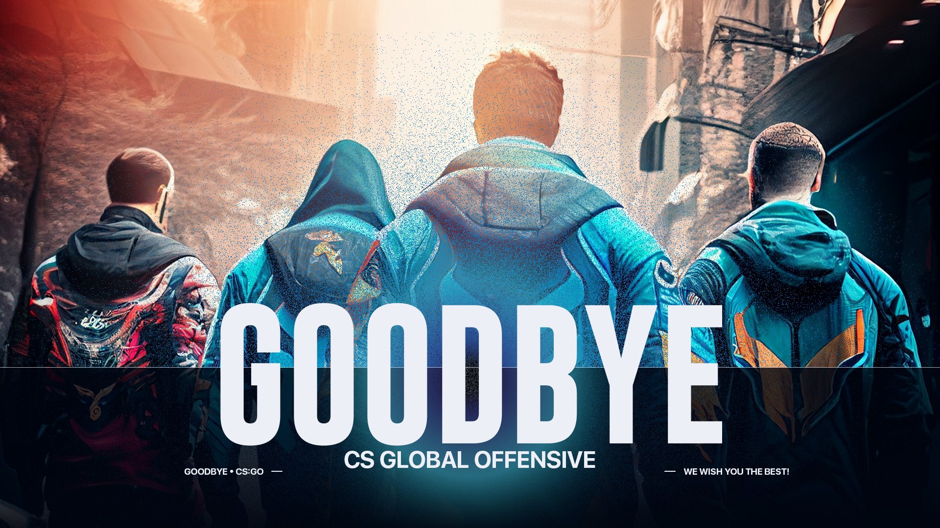 Goodbye Counter-Strike: Global Offensive 