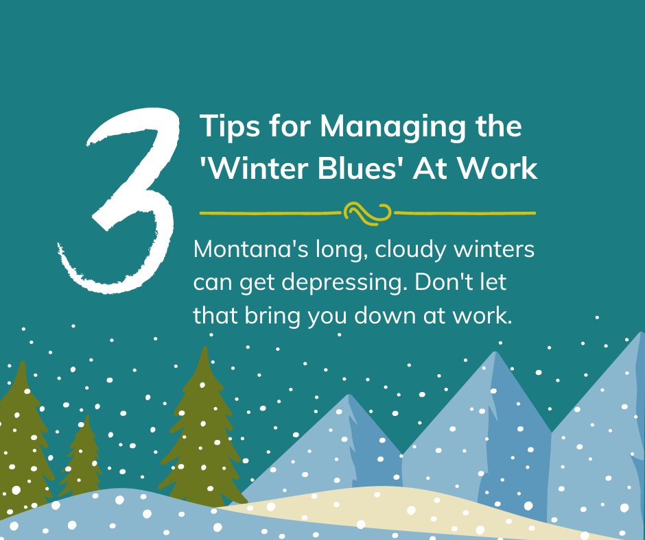 After the excitement of a snowy and cozy Christmas wears off, January and February seem never ending. Here are three tips for combating winter blues to help you stay effective at your job: 
#montanajobs #productivityatwork #seasonaldepression #jobsearch #jobhunt #jobs