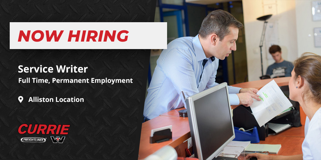 Now Hiring: We're looking for a highly motivated SERVICE WRITER for full-time #jobs at our #Alliston #Ontario location. Learn more and apply to #work with us at currietruckcentre.com/employment.php