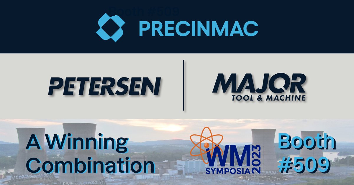 Come check out our new Precinmac branded booth at the Waste Management Symposia in Phoenix, AZ. You will find both Petersen Inc. and #majortool in Booth # 509! #awinningcombination precinmac.com/nuclear-partne…