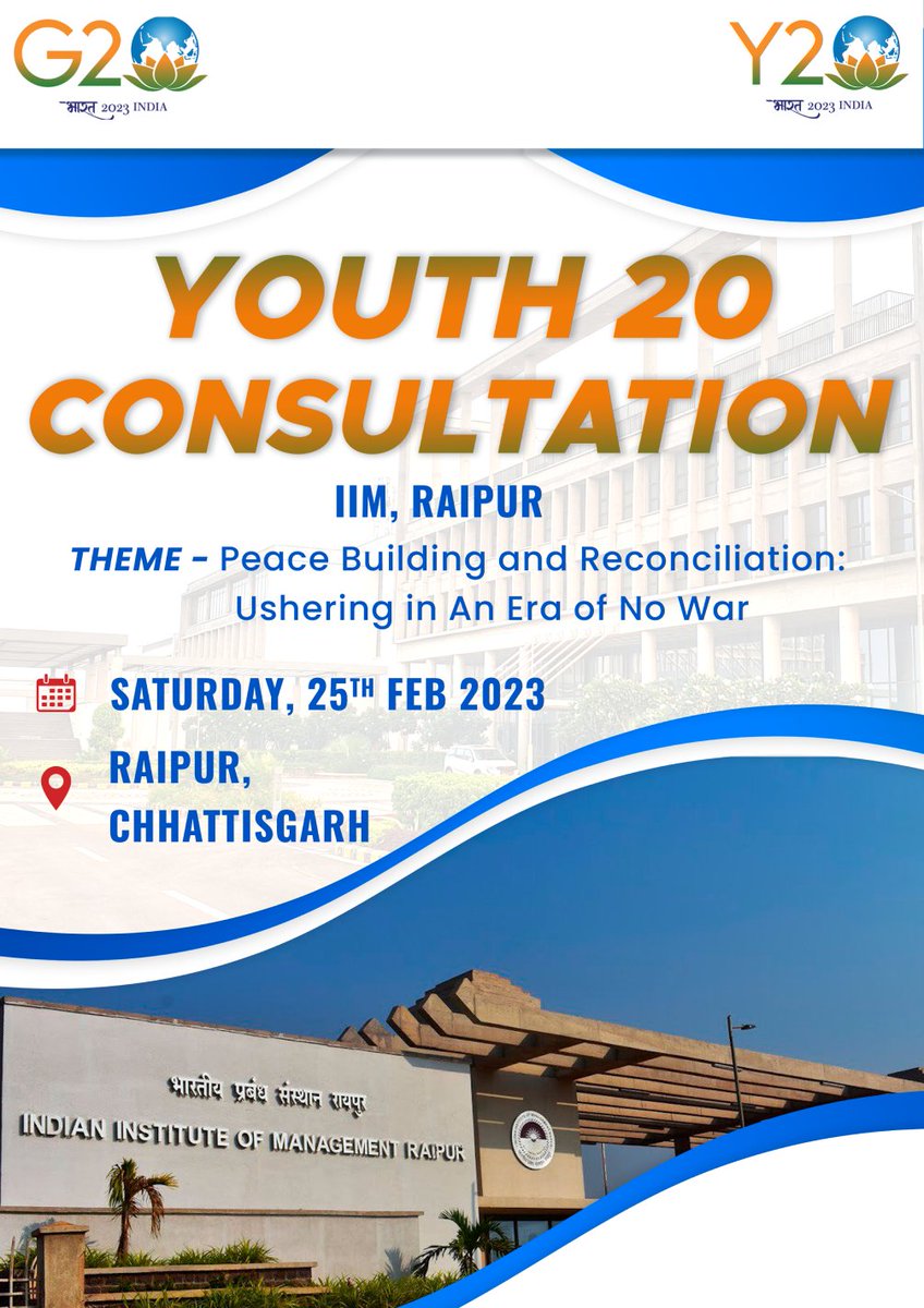 IIM Raipur is set to host the Y20 Consultation. Be ready to witness the discussion on the Theme "Peace building &amp; Reconciliation: Ushering in an era of No War" on 25th February,2023 at #Raipur #Chattisgarh

<a href="/IndiaY20/">Y20 India</a>

#Y20India
#G20India