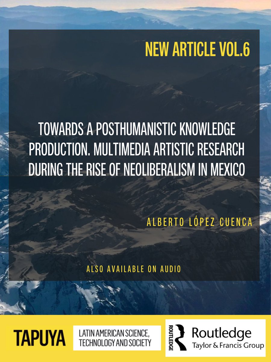 TapuyaLASTS's tweet photo. 📌New Research Article!
Towards a posthumanistic knowledge production. Multimedia artistic research during the rise of neoliberalism in Mexico
By Alberto López Cuenca
Check it out🔗 https://t.co/iepuxTfZdm https://t.co/19a6cfW7vh